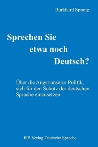 Sprechen Sie etwa noch Deutsch?