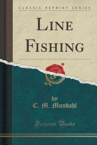 Line Fishing (Classic Reprint)