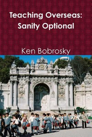 Teaching Overseas: Sanity Optional