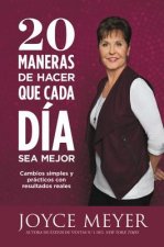 20 Maneras de hacer que cada dia sea mejor