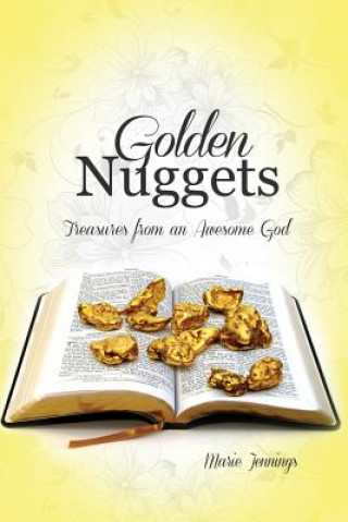 Golden Nuggets: Treasures from an Awesome God