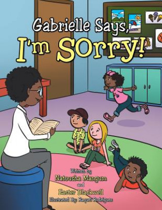 Gabrielle Says, I'm Sorry!