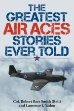 Greatest Air Aces Stories Ever Told