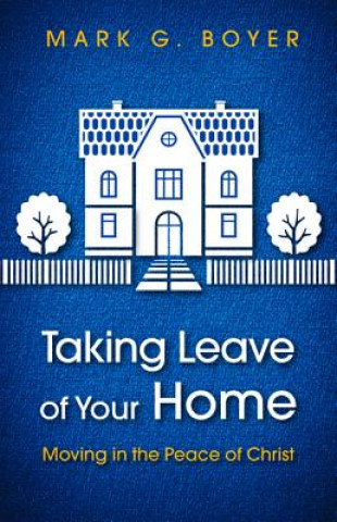 Taking Leave of Your Home