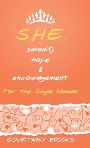 S.H.E. Serenity, Hope, and Encouragement