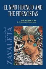 El Nino Fidencio and the Fidencistas
