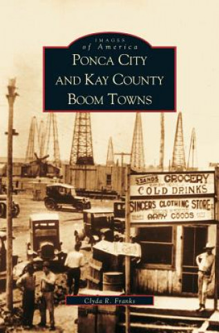Ponca City and Kay County Boom Towns