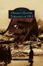Omaha's Easter Tornado of 1913