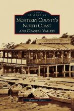 Monterey County's North Coast and Coastal Valleys