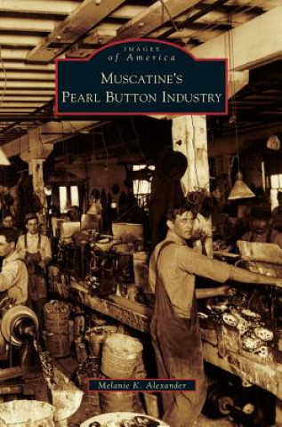 Muscatine's Pearl Button Industry
