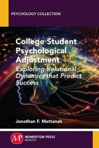 College Student Psychological Adjustment: Exploring Relational Dynamics That Predict Success