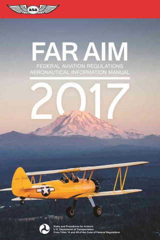 Far/Aim 2017 Ebundle: Federal Aviation Regulations / Aeronautical Information Manual