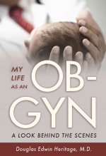 My Life as an OB-GYN: A Look Behind the Scenes