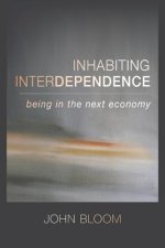 Inhabiting Interdependence