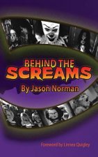 Behind the Screams (Hardback)