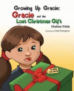 Growing Up Gracie and the Lost Christmas Gift