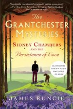 Sidney Chambers and the Persistence of Love: Grantchester Mysteries 6