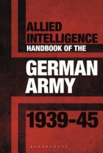 Allied Intelligence Handbook to the German Army 1939-45