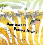 How Does It Protect Itself?: Animal Defenses