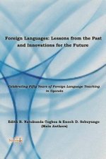 Foreign Language: Lessons from the Past, Innovations for the Future