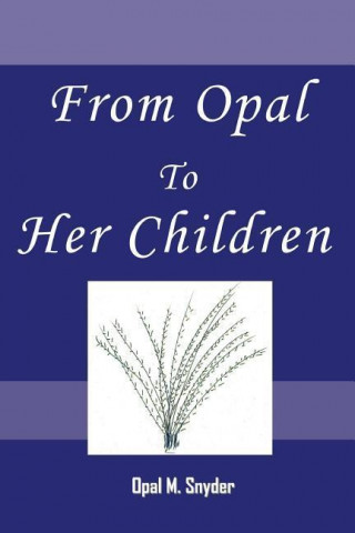 From Opal to Her Children