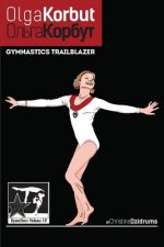 Olga Korbut: Gymnastics Trailblazer: Gymnstars Volume 10