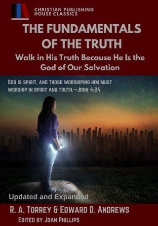 The Fundamentals of the Truth: Walk in His Truth Because He Is the God of Our Salvation