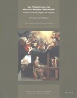 Les Histoires Sacrees de Marc-Antoine Charpentier: Origines, Contextes, Langage, Interpretation. Hommage a Patricia M. Ranum