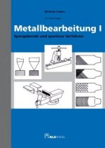 Metallbearbeitung. Tl.1