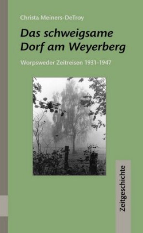 Das schweigsame Dorf am Weyerberg