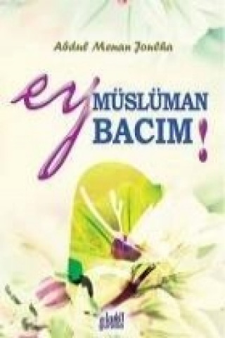 Ey Müslüman Bacim