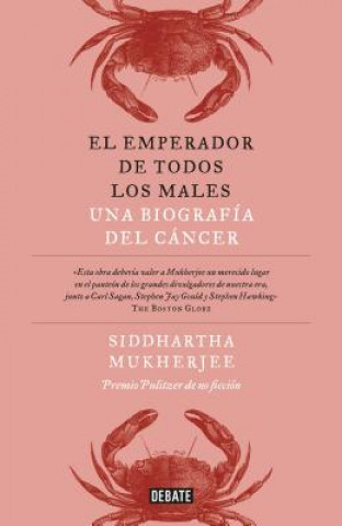 El Emperador de Todos Los Males / The Emperor of All Maladies: A Biography of Cancer