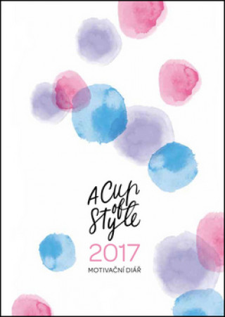 A Cup of Style Motivační diář 2017