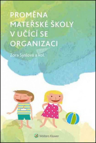 Proměna mateřské školy v učící se organizaci