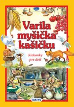 Varila myšička kašičku