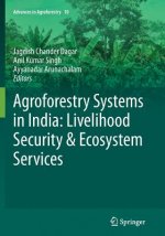 Agroforestry Systems in India: Livelihood Security & Ecosystem Services