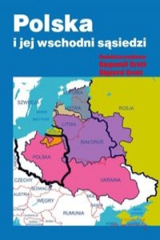 Polska i jej wschodni sasiedzi