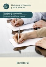Montaje y mantenimiento de sistemas de automatización industrial. elem0311 - guía para el docente y solucionarios