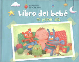 Mi Primer A?o. Libro del Bebé / My First Year: Baby's Book