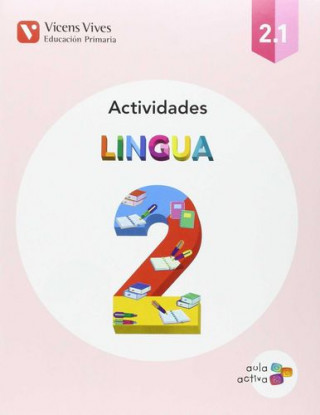 LINGUA 2 (2.1-2.2-2.3) ACTIVIDADES (AULA ACTIVA)