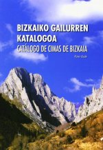 Bizkaiko gailurren katalogoa = Catálogo de cimas de Bizkaia