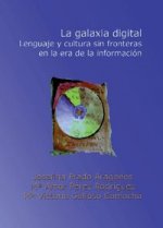 La galaxia digital : lenguaje y cultura sin fronteras en la era de la información