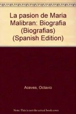 La pasión de María Malibrán