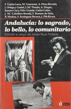 Andalucía : lo sagrado, lo bello, lo comunitario