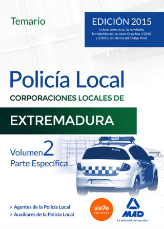 Policía Local de Extremadura. Temario, volumen 2: parte específica