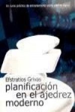 Planificación en ajedrez moderno : un curso práctico de entrenamiento sobre ajedrez lógico