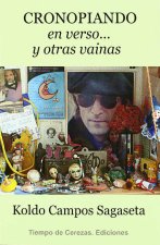 CRONOPIANDO EN VERSO... Y OTRAS VAINAS