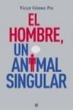 El hombre, un animal singular