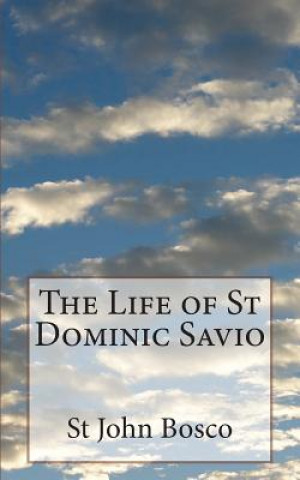 Life of St Dominic Savio
