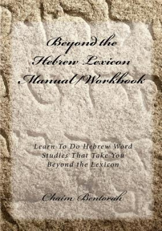 Beyond the Hebrew Lexicon Manual/Workbook